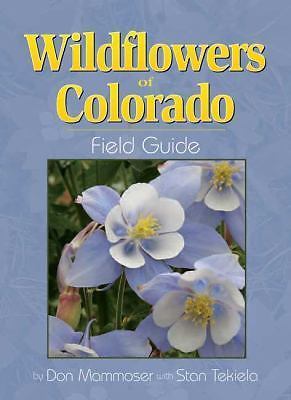 Wildflowers of Colorado Field Guide; Wildflo- Mammoser, 9781591931614, paperback