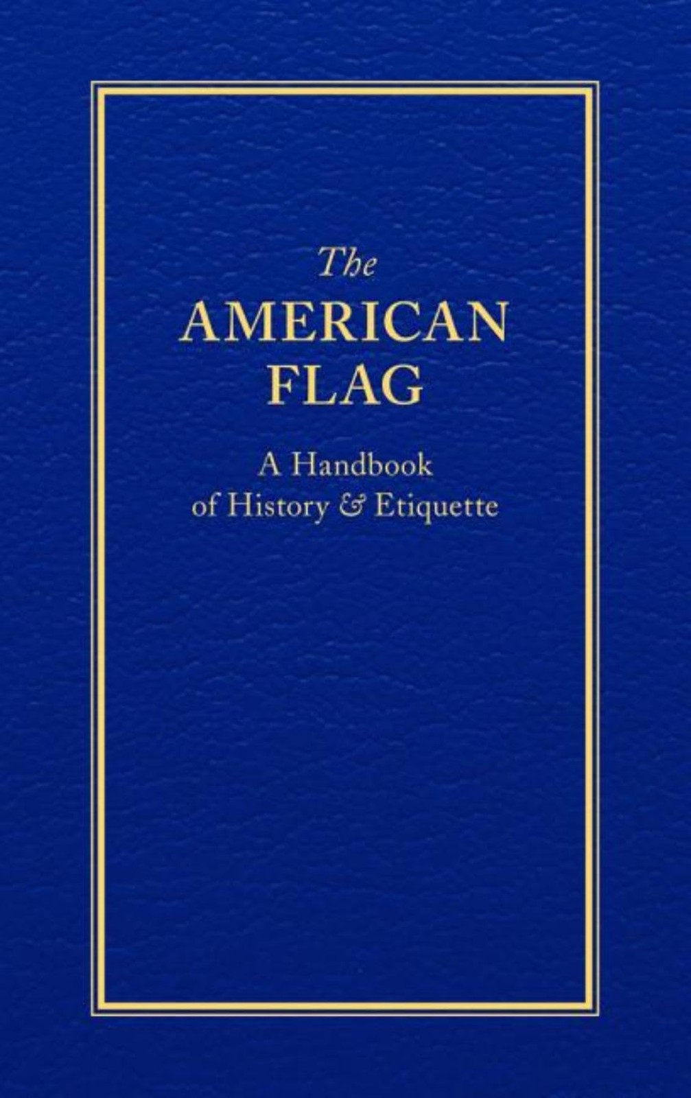 The American Flag (Books of American Wisdom)