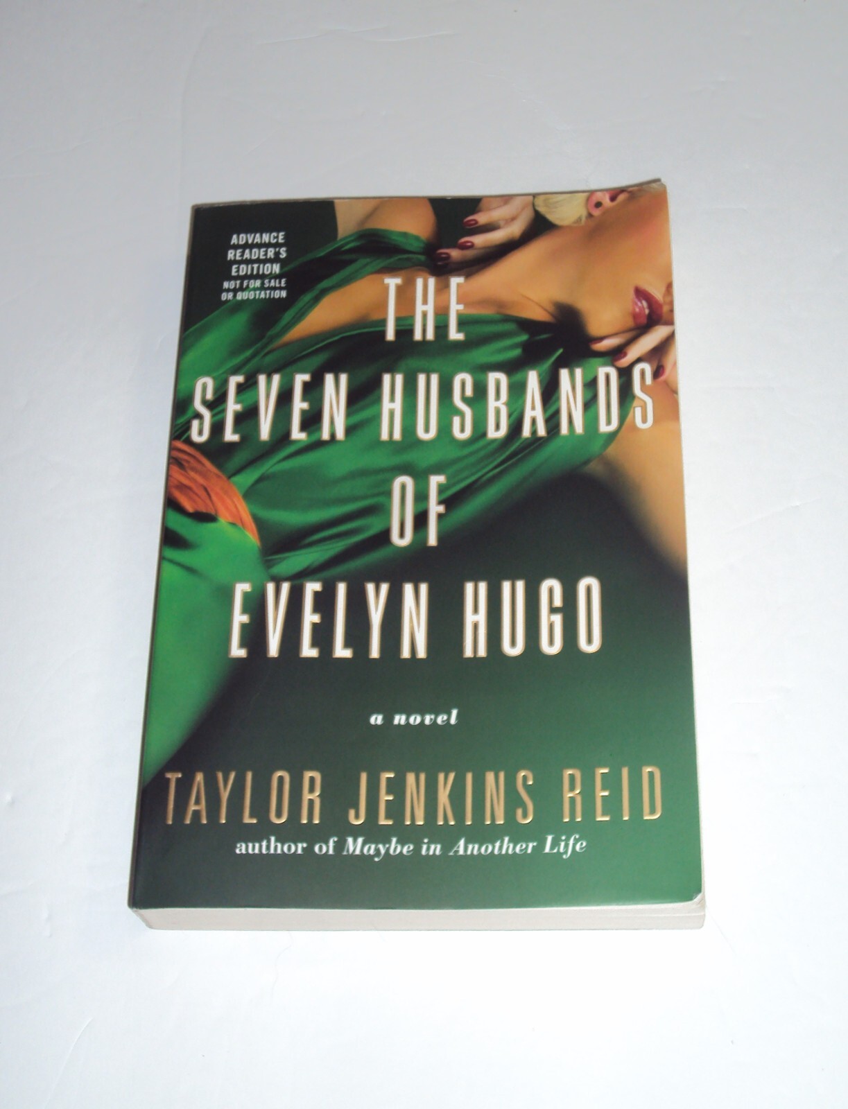 ARC The Seven Husbands of Evelyn Hugo ADVANCE READER’S COPY Taylor Jenkins Reid