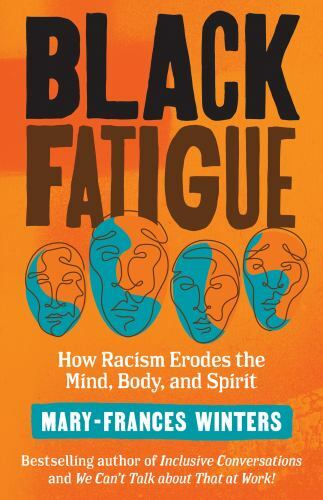 Black Fatigue : How Racism Erodes the Mind, Body, and Spirit, Paperback by Wi…