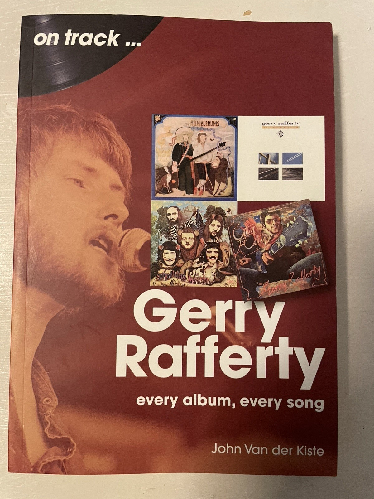 Gerry Rafferty On Track: Every Album, Every Song by John Van der Kiste Paperback