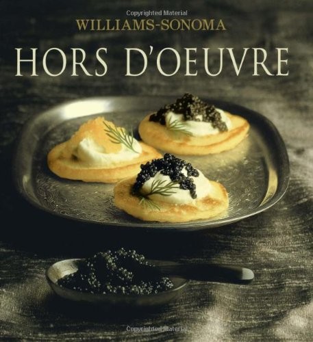 Hors D’Oeuvre: William Sonoma Collection by Brigit Legere Binns, Noel Barnhurst