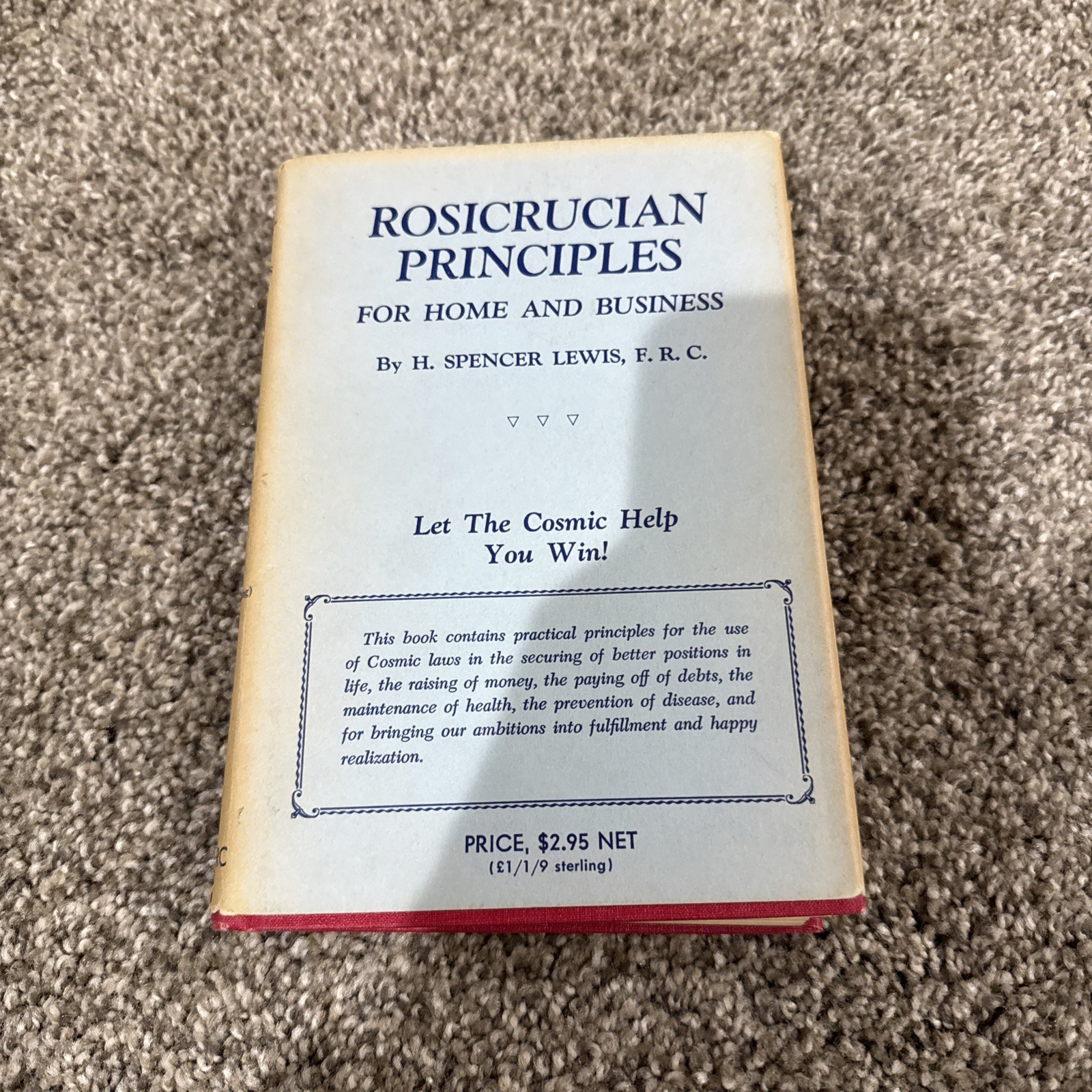 Rosicrucian Principles for Home and Business By H Spencer Lewis 9th Edition 1953