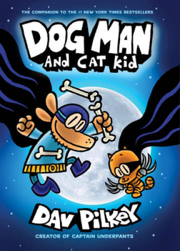 Dog Man and Cat Kid: From the Creator of Captain Underpants – VERY GOOD