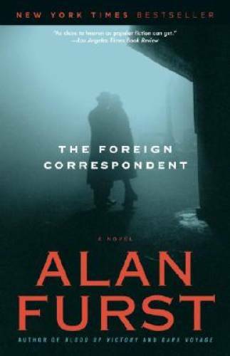 The Foreign Correspondent (Night Soldiers) – Paperback By Furst, Alan – GOOD