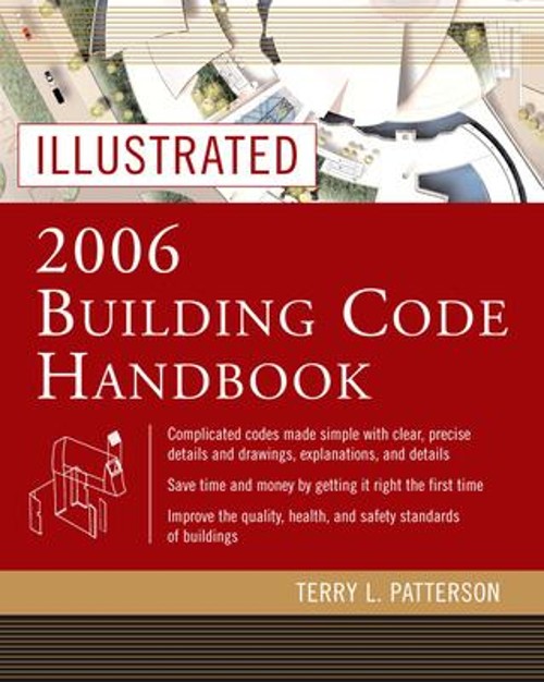 Illustrated 2006 Building Codes Handbook Hardcover Terry Patterso