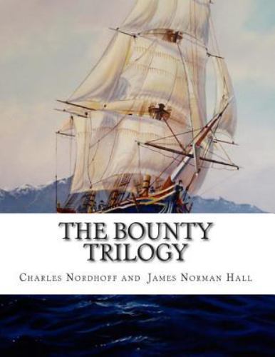 The Bounty Trilogy: Mutiny on the Bounty / Men Against the Sea / Pitcairn’s …