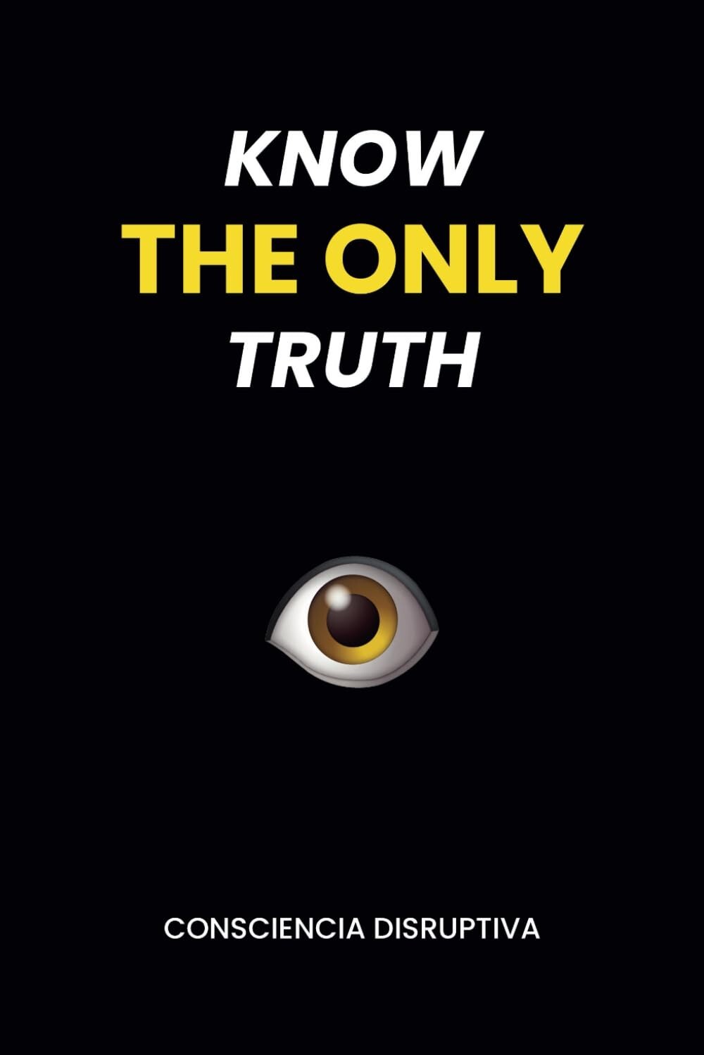 Know the Only Truth Paperback #