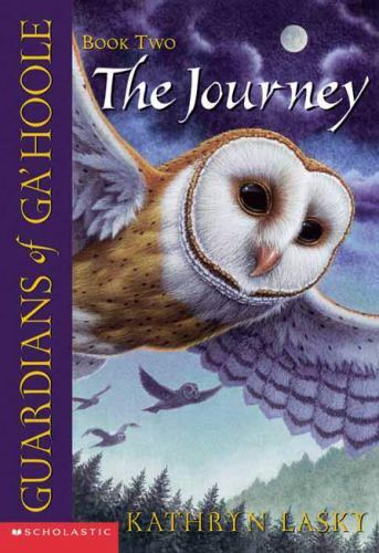 The Journey; Guardians of Ga’hoole, Book 2- paperback, Kathryn Lasky, 0439405580