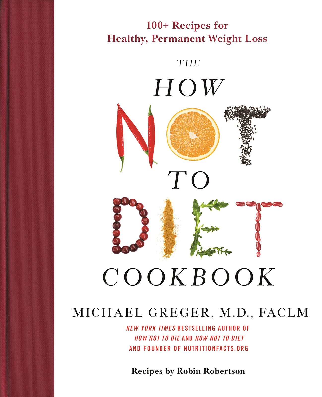 The How Not to Diet Cookbook: 100+ Recipes for Healthy, Permanent Weight Los…