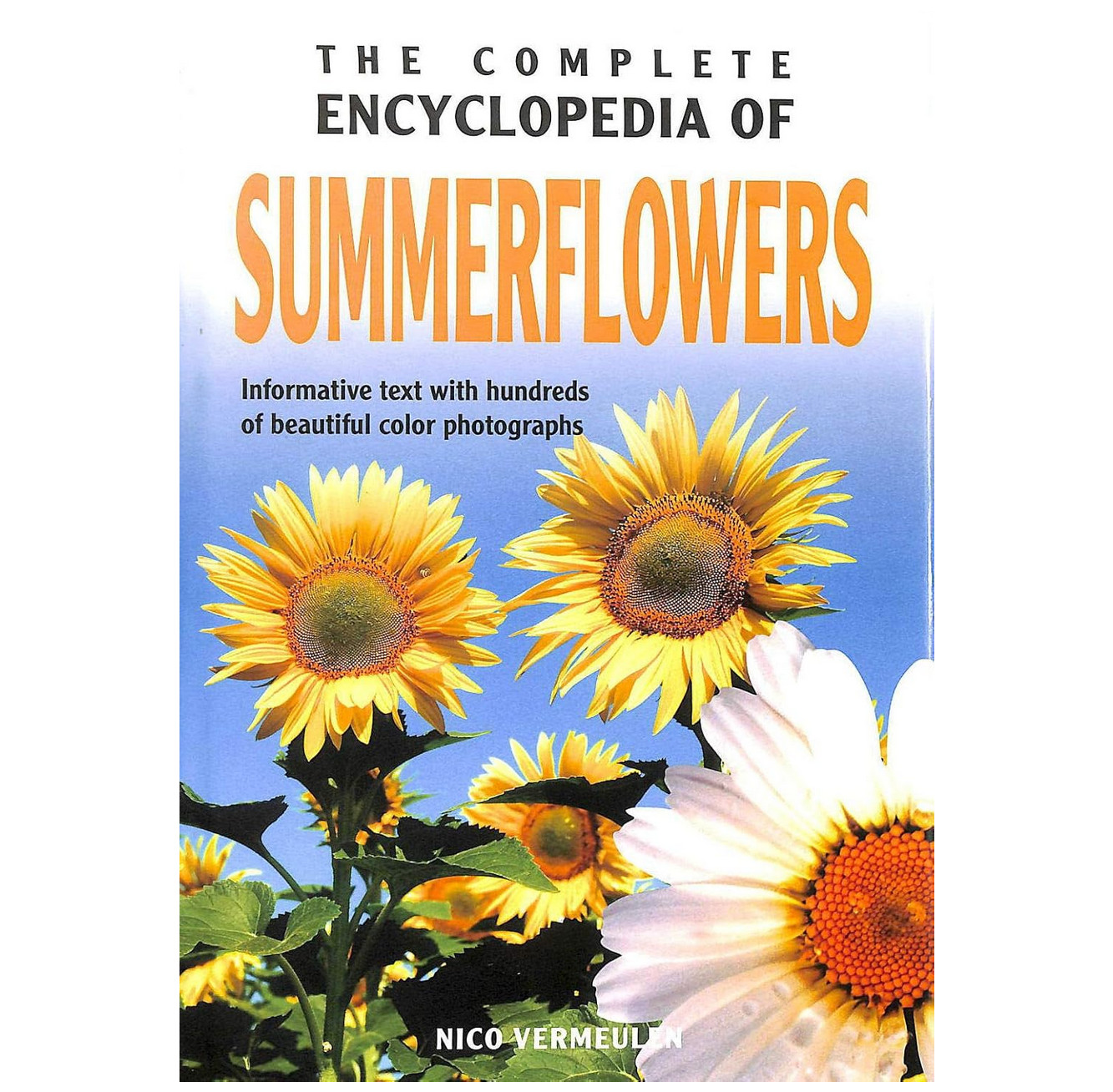 The Complete Encyclopedia of Summer Flowers by Nico Vermeulen (2006) A1-59