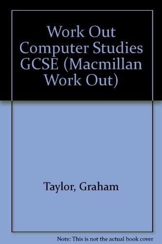 Work Out Computer Studies GCSE (Macmillan Work Out) By Graham T