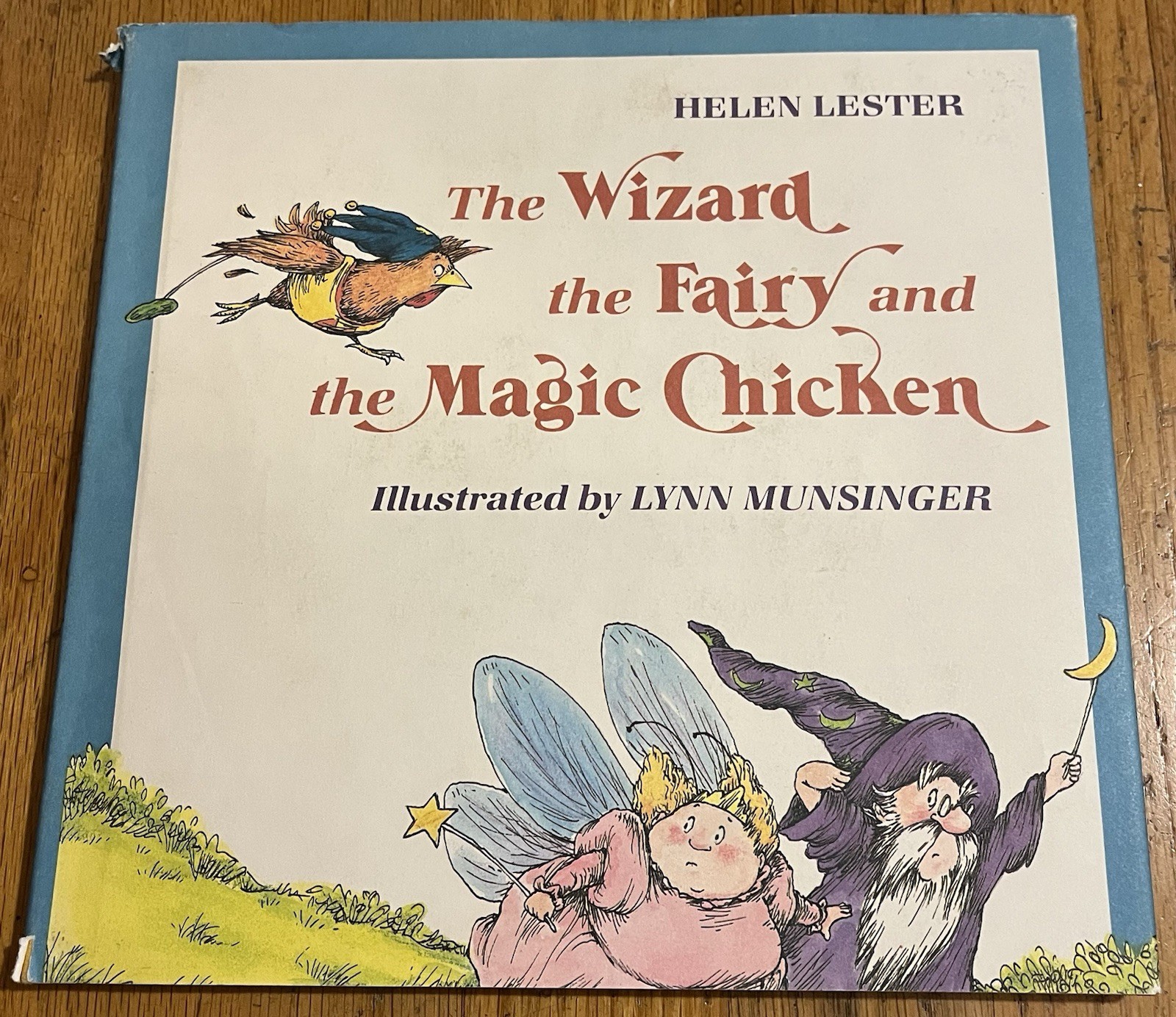 THE WIZARD, THE FAIRY & THE MAGIC CHICKEN : Helen Lester : Lynn Munsinger : vtg