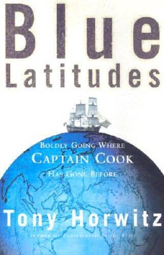 Blue Latitudes: Boldly Going Where Captain Cook Has Gone Before – GOOD
