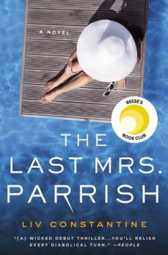 The Last Mrs. Parrish: A Novel – Paperback By Constantine, Liv – GOOD