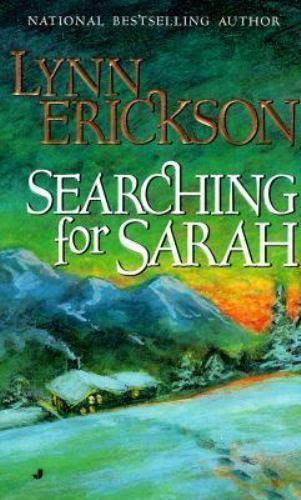 Searching for Sarah by Lynn Erickson (1999, Mass Market Paperback)