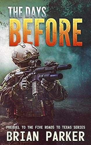 The Days Before: A Prequel to – Paperback, by Parker Brian; Press – Very Good