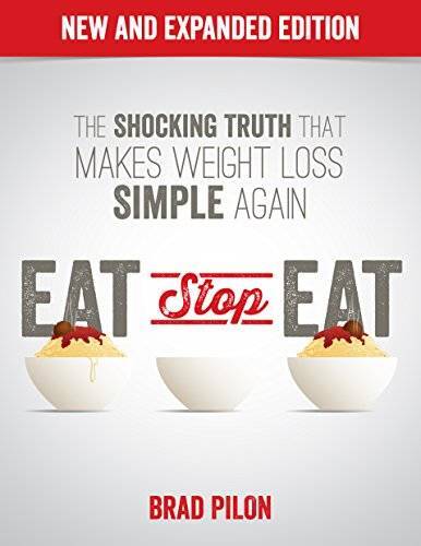 Eat Stop Eat – Paperback By Brad Pilon – GOOD