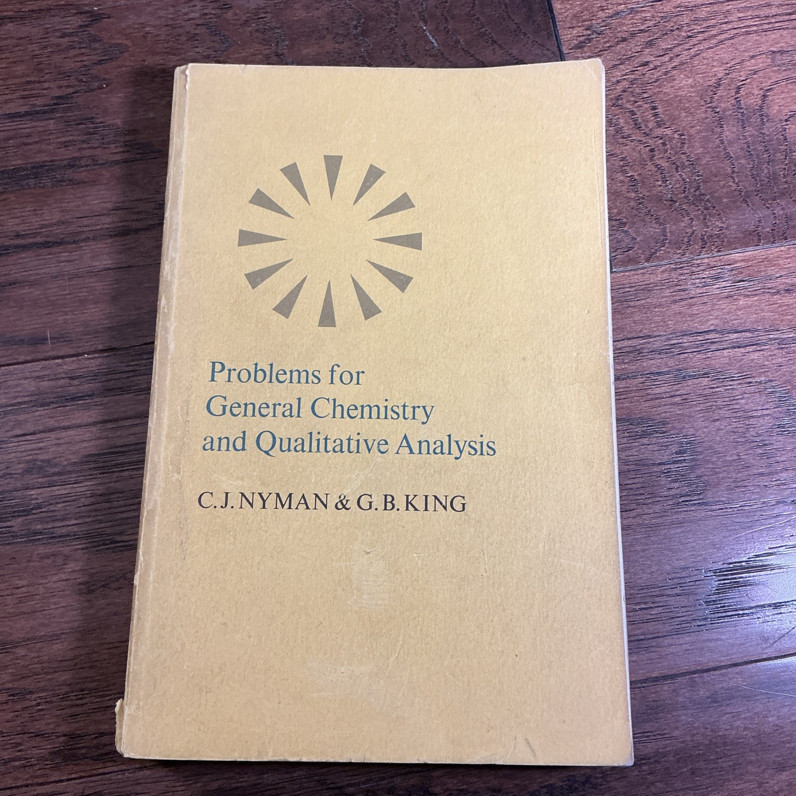 PROBLEMS FOR GENERAL CHEMISTRY AND QUALITATIVE ANALYSIS By C. J. Nyman & George