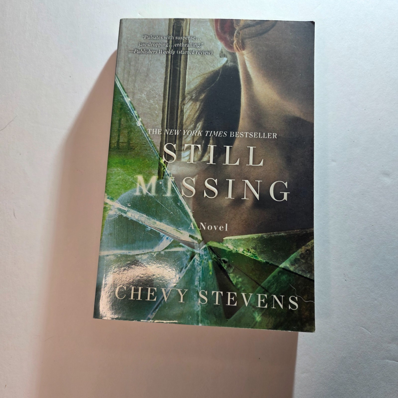 Still Missing: A Novel – Paperback By Stevens, Chevy – VERY GOOD