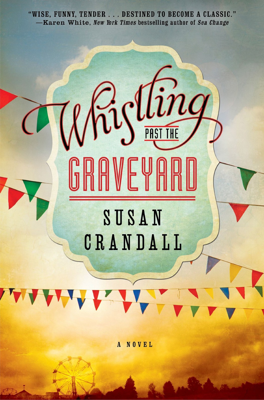Whistling Past the Graveyard – hardcover Crandall, Susan
