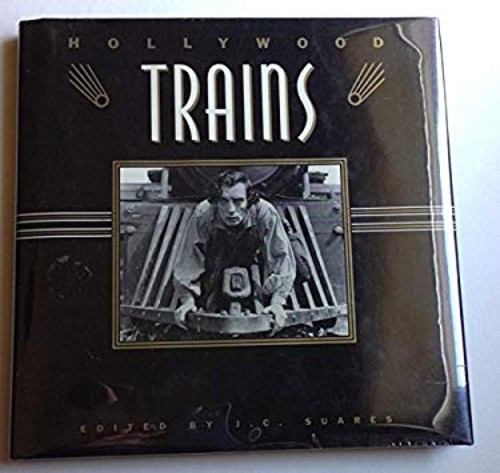 Hollywood Trains Hardcover J. Spencer Beck
