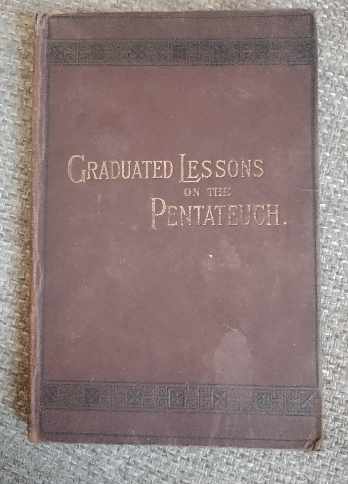 Graduated Lessons On The Pentateuch W Taylor C of E Sunday School 1800s HC RARE