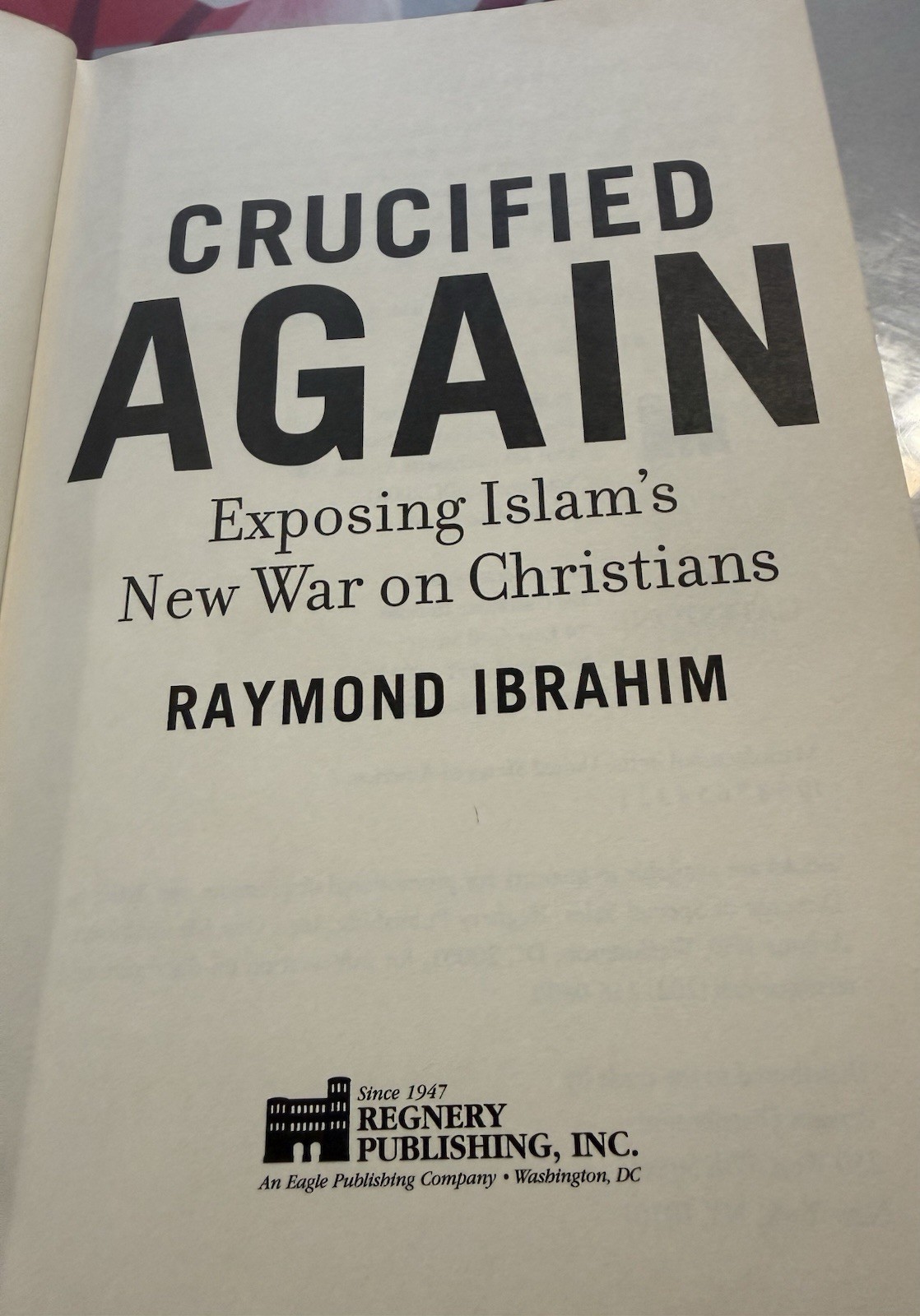 EX-LIBRARY!! Crucified Again by Raymond Ibrahim HC w/ DJ.. First Edition, 2013.