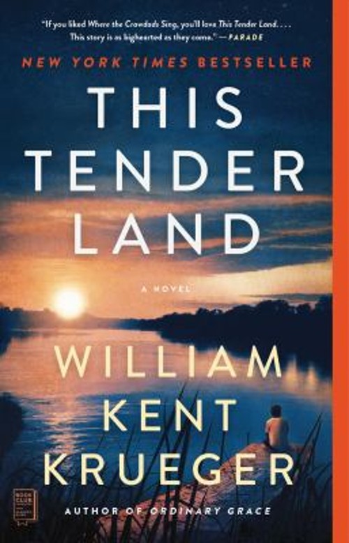 This Tender Land : A Novel Paperback William Kent Krueger