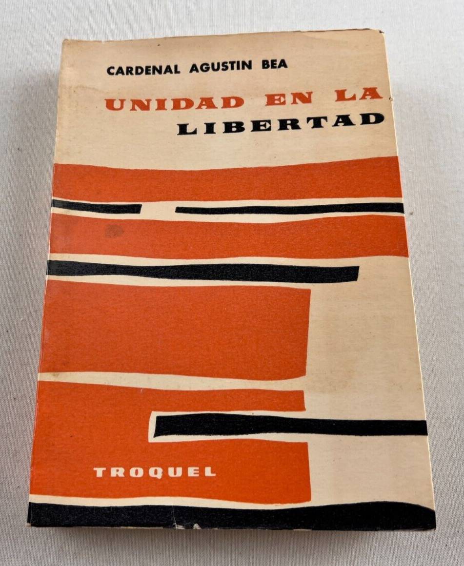 Unidad En La Libertad by Cardenal Agustin Bea, 1964 Paperback, Spanish Language