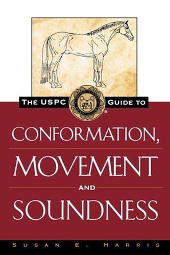 The Uspc Guide to Conformation, Movement and Soundness by Susan E Harris: New