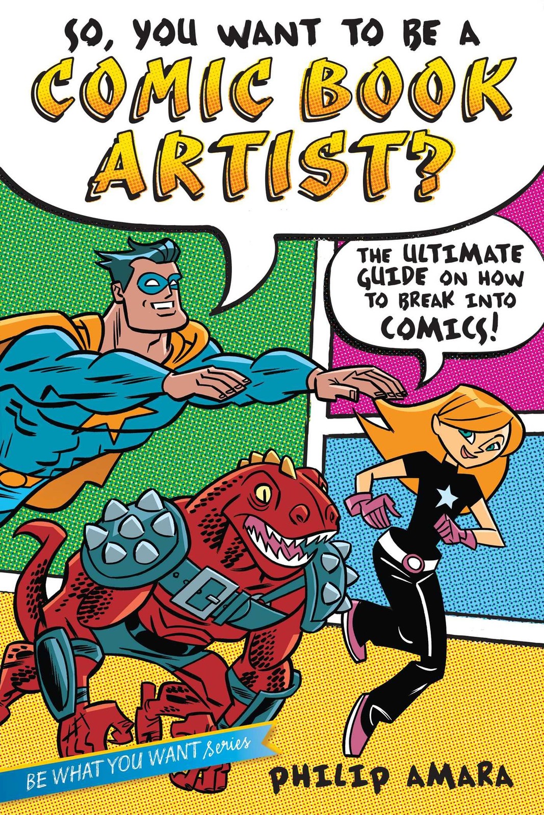So, You Want to Be a Comic Book Artist?: The Ultimate Guide on How to Break …