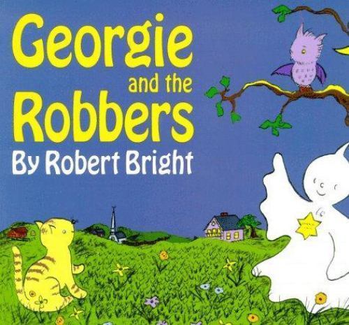 Georgie and the Robbers by Robert Bright