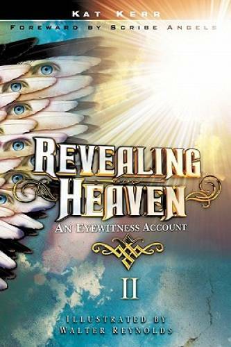Revealing Heaven II – Paperback By Kat Kerr – GOOD