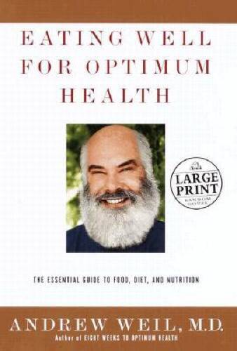 Eating Well for Optimum Health – Hardcover By Andrew Weil, MD – GOOD