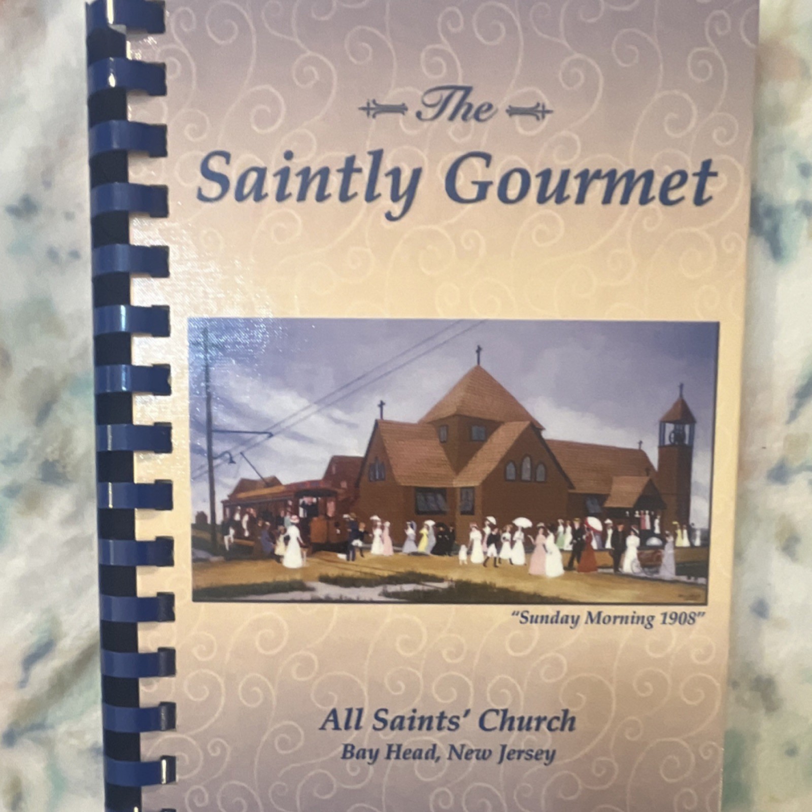 Morris Press The Saintly Gourmet by All Saints’ Church, Spiral Bound, Cooking