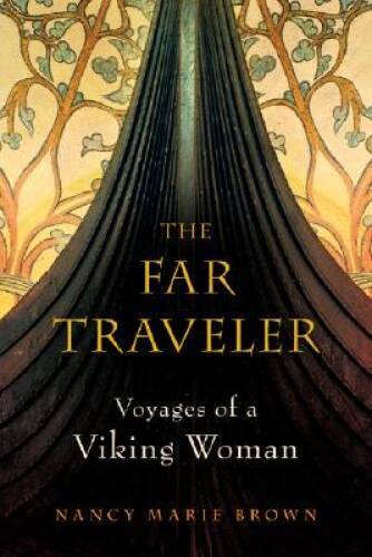 The Far Traveler: Voyages of a Viking Woman – Hardcover – GOOD
