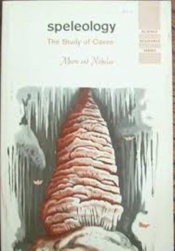 Speleology: The Study of Caves, 1964, Science Resource Series, 120 pages with il