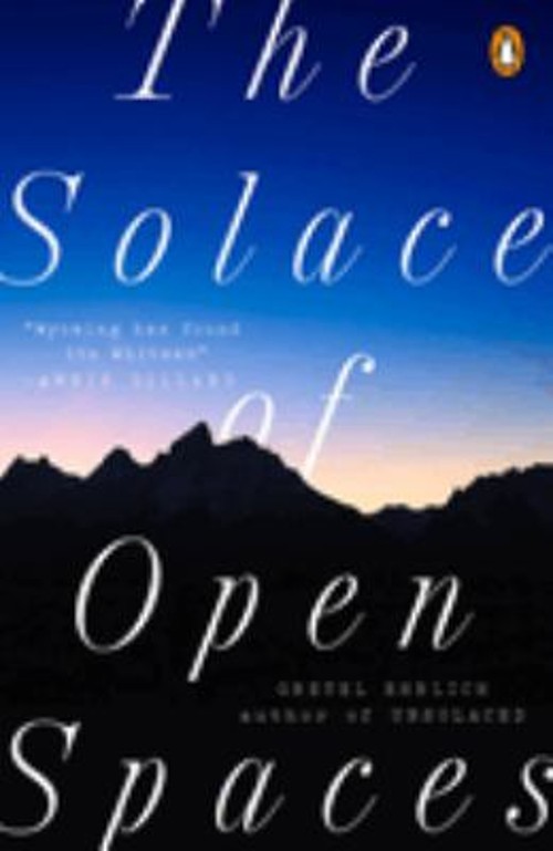 The Solace of Open Spaces Paperback Gretel Ehrlich