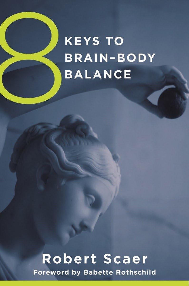 8 Keys to BrainBody Balance (8 Keys to Mental Health)