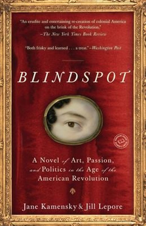 Blindspot : A Novel Paperback Jill, Kamensky, Jane Lepore