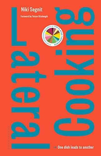 Lateral Cooking: One Dish Leads to – Hardcover, by Segnit Niki – Very Good