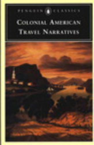 Colonial American Travel Narratives; Penguin Boo- paperback, Various, 014039088X