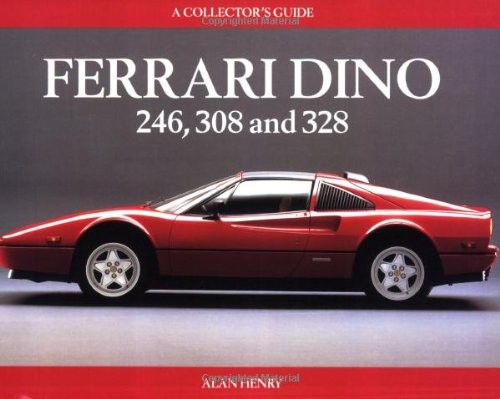 Ferrari Dino 246, 308 And 328: A Collector’s Guide
