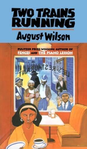 Two Trains Running – Paperback By Wilson, August – GOOD