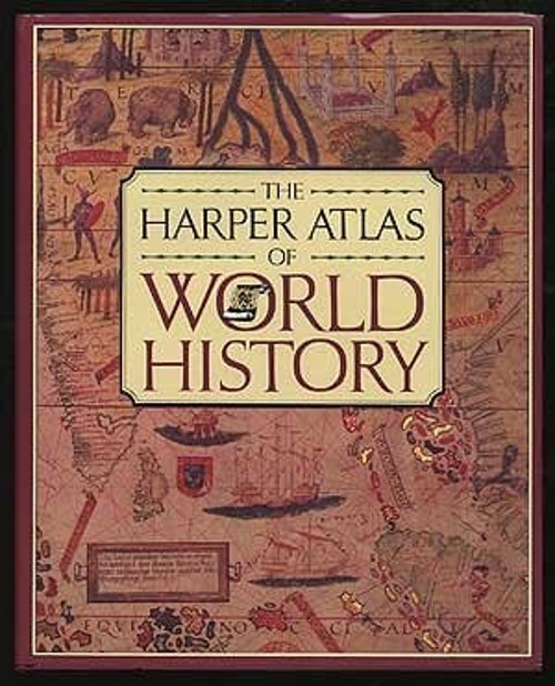 The Harper Atlas of World History Hardcover Hachette