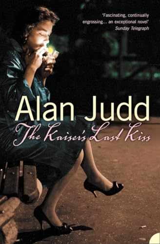 The Kaiser’s Last Kiss – Paperback, by Judd Alan – Very Good