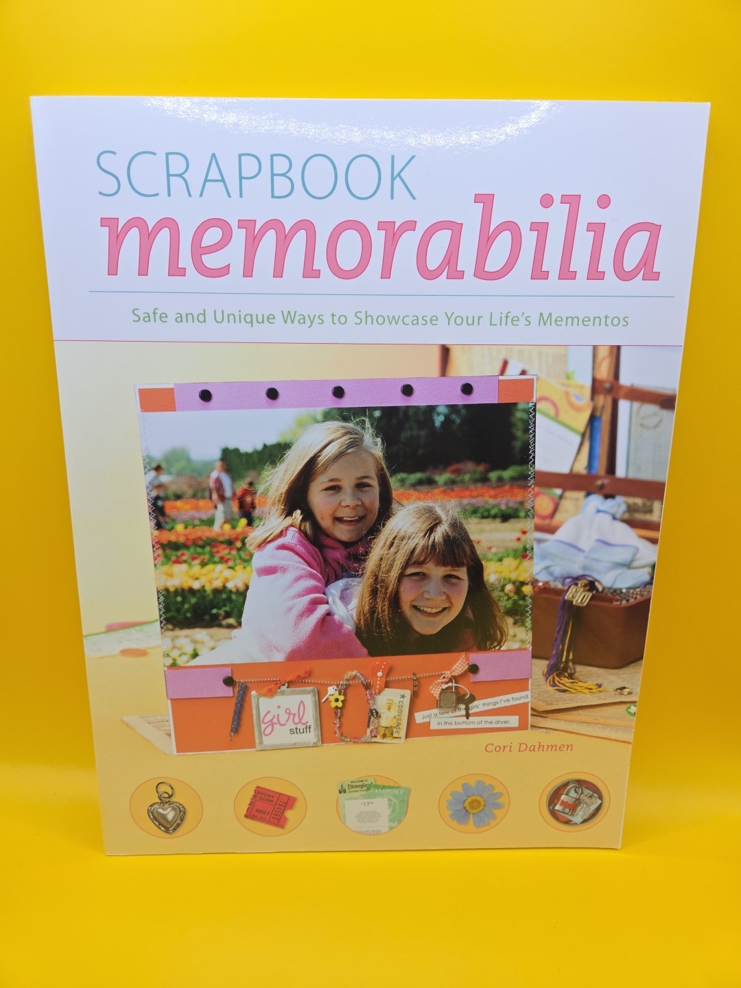 Scrapbook Memorabilia : Safe and Unique Ways to Showcase Your Life’s Memories
