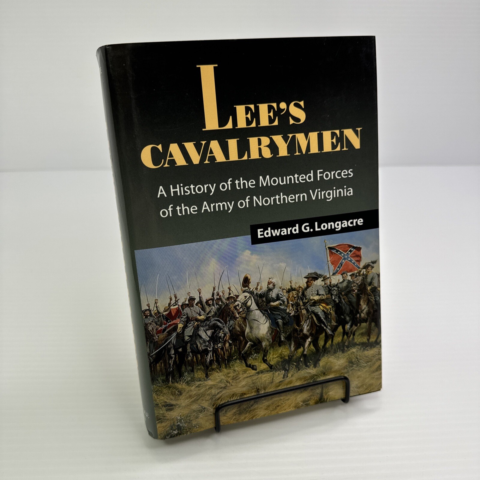 Lee’s Cavalrymen Edward G. Longacre HC Mounted Forces Army of Northern Virginia