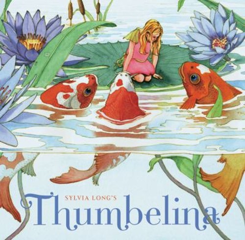 Sylvia Long’s Thumbelina Hardcover